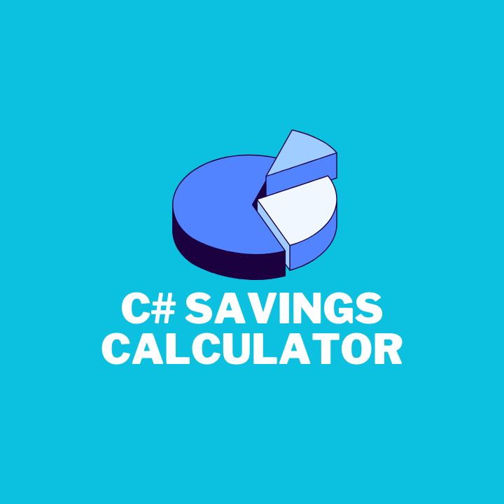C# Savings Calculator